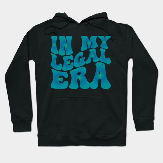 In My Legal Era Hoodie by mdr design